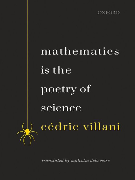 Title details for Mathematics is the Poetry of Science by Cedric Villani - Available